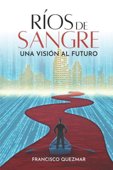 Ríos de Sangre: Una Visión al Futuro