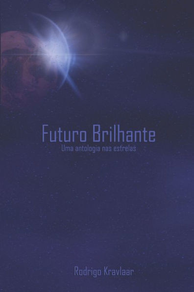 Futuro Brilhante: Uma antologia nas estrelas