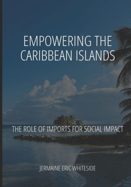 Empowering the Caribbean Islands: The Role of Imports for Social Impact