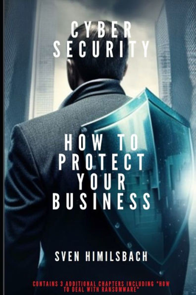 Cyber Security: How to Protect Your Business