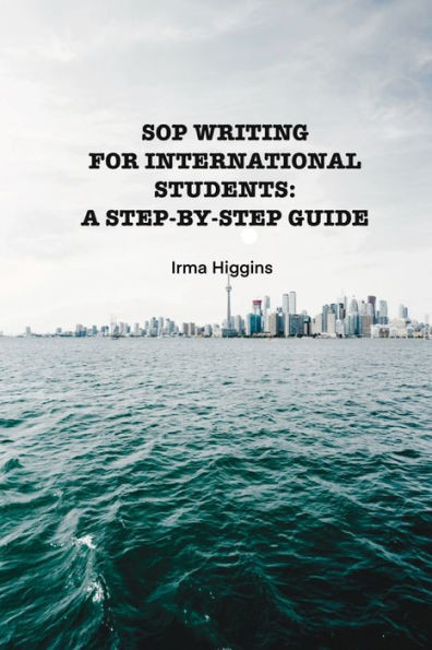 Sop Writing for International Students: A Step-By-Step Guide
