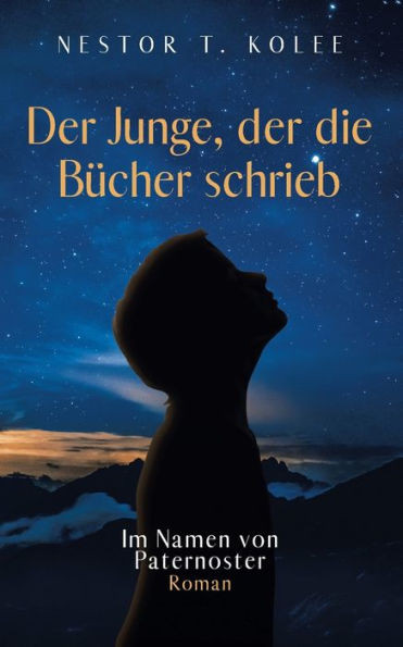 Der Junge, der die BÃ¼cher schrieb: Im Namen von Paternoster