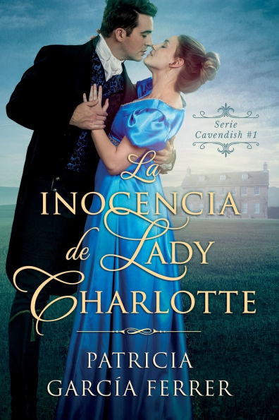 La inocencia de Lady Charlotte: Novela romántica histórica