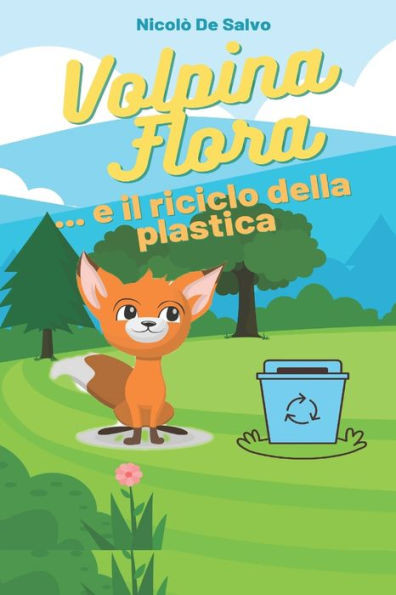 Volpina Flora e il riciclo della plastica