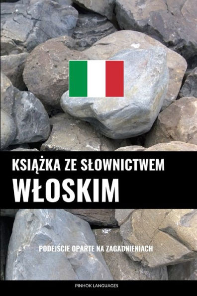 Książka ze slownictwem wloskim: Podejście oparte na zagadnieniach