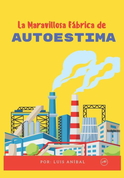La Maravillosa FÃ¡brica de Autoestima