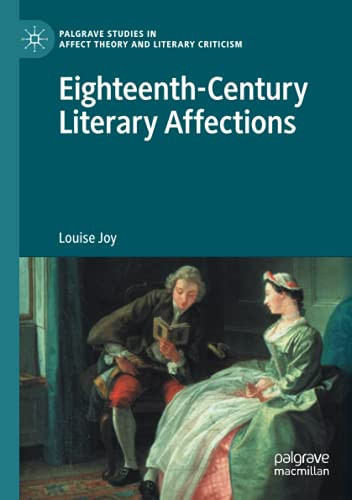 Eighteenth-Century Literary Affections (Palgrave Studies In Affect Theory And Literary Criticism)