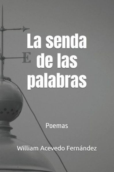 La senda de las palabras: Poemas