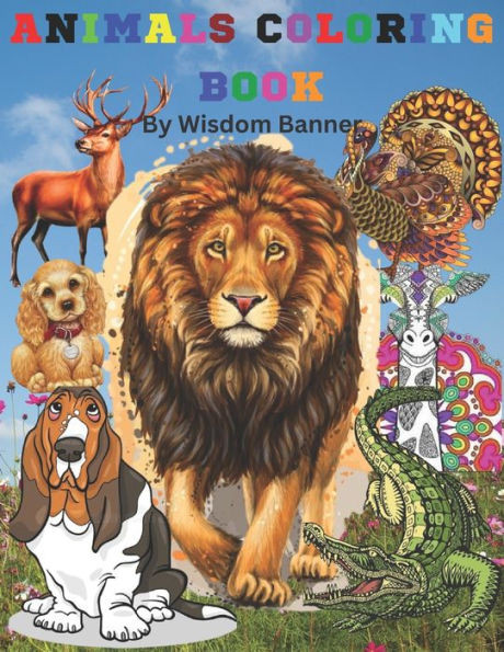 Animals Coloring Book: Beautiful Animals Coloring Book for Kids, Teens, and Adults