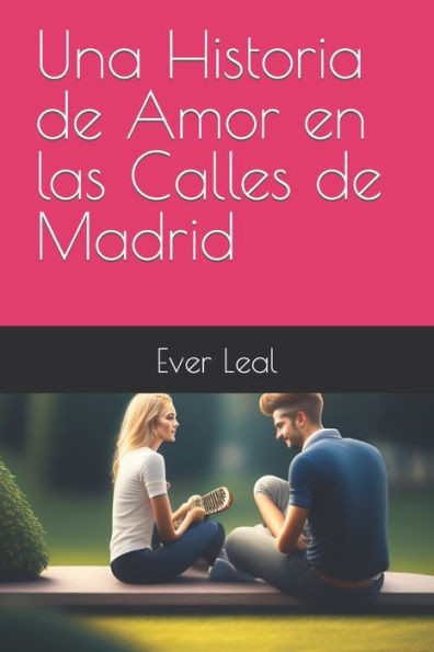 Una Historia de Amor en las Calles de Madrid