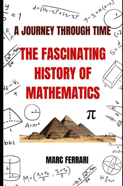 A Journey Through Time: The Fascinating History of Mathematics