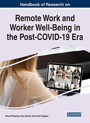 Handbook Of Research On Remote Work And Worker Well-Being In The Post-Covid-19 Era - 9781799867548