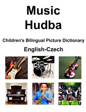 English-Czech Music / Hudba Children's Bilingual Picture Dictionary