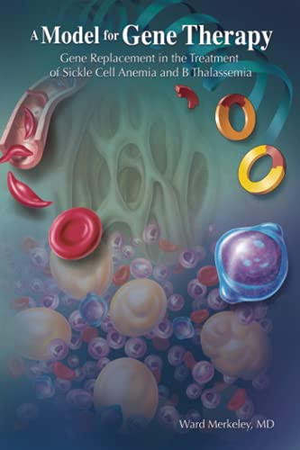 A Model For Gene Therapy: Gene Replacement In The Treatment Of Sickle Cell Anemia And ? Thalassemia