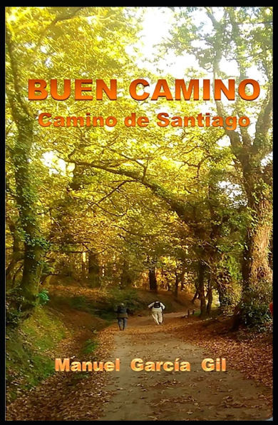 Buen Camino: El Camino de Santiago
