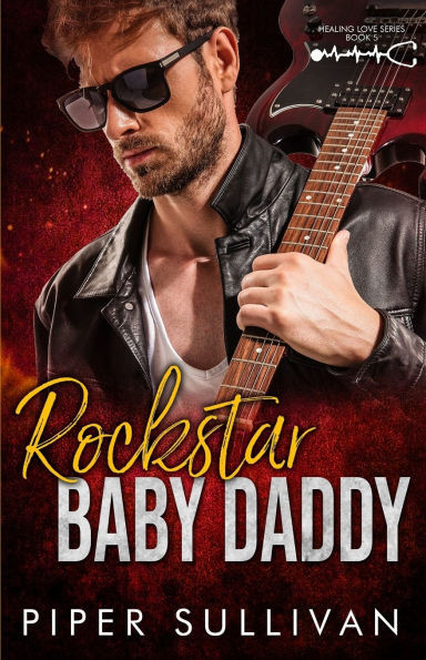 Rockstar Baby Daddy: A Steamy Rockstar Romance