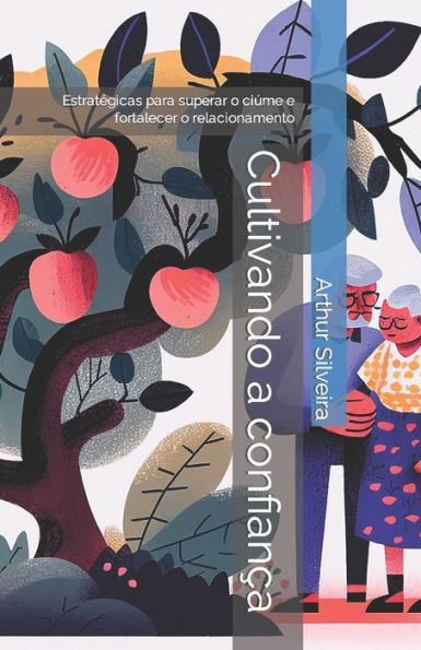 Cultivando a confianÃ§a: EstratÃ©gicas para superar o ciÃºme e fortalecer o relacionamento