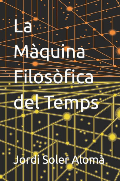 La MÃ quina FilosÃ²fica del Temps
