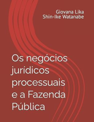 Os negÃ³cios jurÃ­dicos processuais e a Fazenda PÃºblica