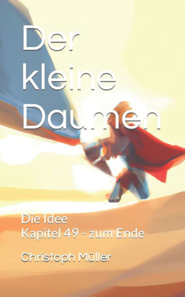 Der kleine Daumen: Die Idee