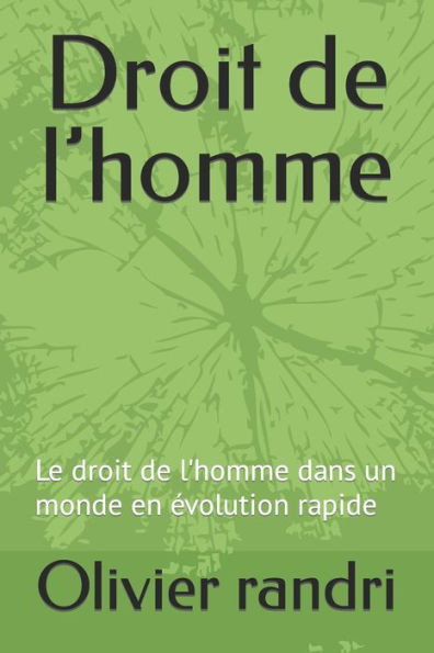 Droit de l'homme: Le droit de l'homme dans un monde en Ã©volution rapide