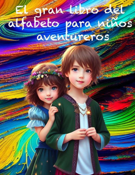 El gran libro del alfabeto para niÃ±os aventureros
