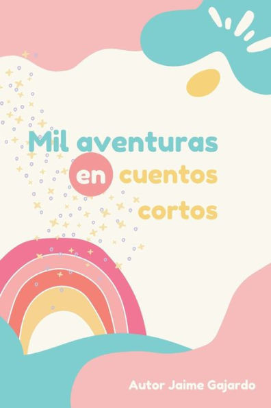Mil aventuras en cuentos cortos