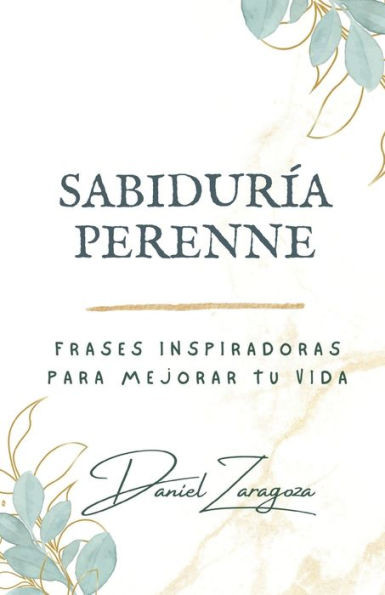 SabidurÃ­a Perenne: Frases inspiradoras para mejorar tu vida