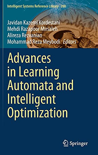 Advances In Learning Automata And Intelligent Optimization (Intelligent Systems Reference Library, 208)