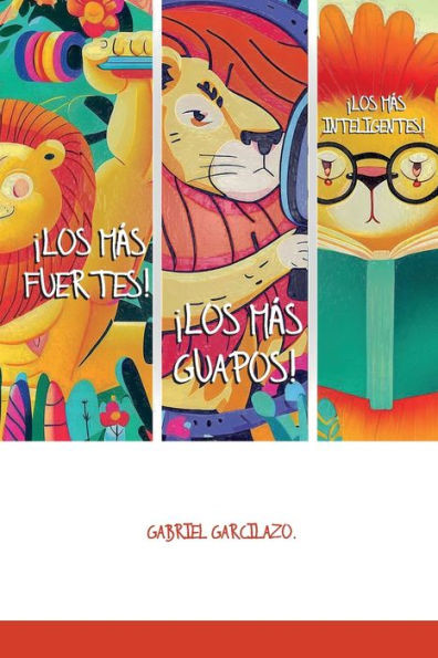 Los más fuertes, los más guapos, los más inteligentes.