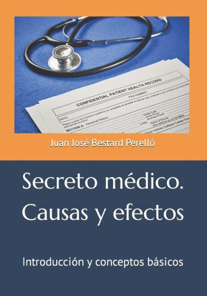 Secreto médico. Causas y efectos.: Introducción y conceptos básicos.