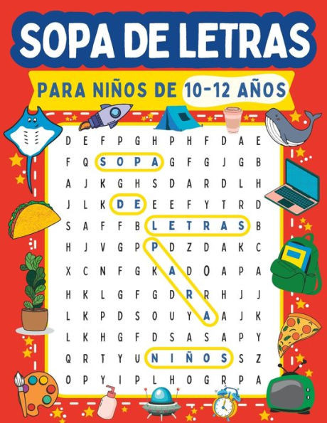 SOPA DE LETRAS para niÃ±os de 10-12 aÃ±os: Pasatiempos divertidos y educativos