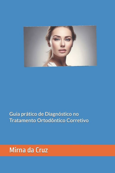 Guia prÃ¡tico de DiagnÃ³stico no Tratamento OrtodÃ´ntico Corretivo