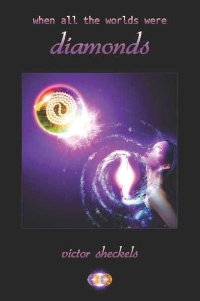 When All The Worlds Were Diamonds: Omnibus