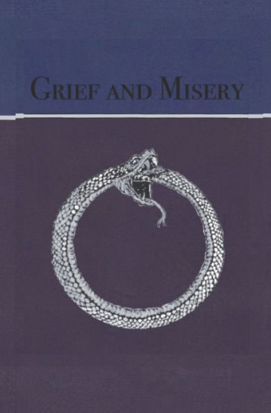 Grief and Misery