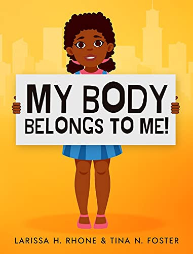 My Body Belongs To Me!: A Book About Body Ownership, Healthy Boundaries And Communication - 9781954553064