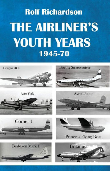 The Airliner's Youth Years: 1945-1970