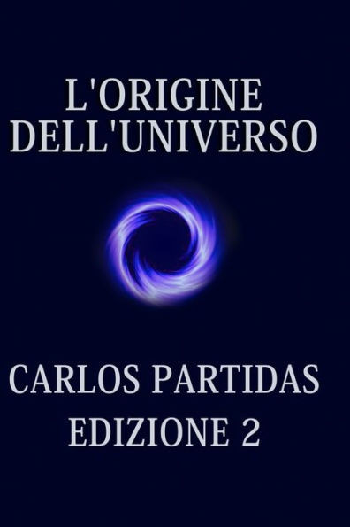 L'Origine Dell'universo: L'Universo Si Crea Con Il Movimento Dell'energia
