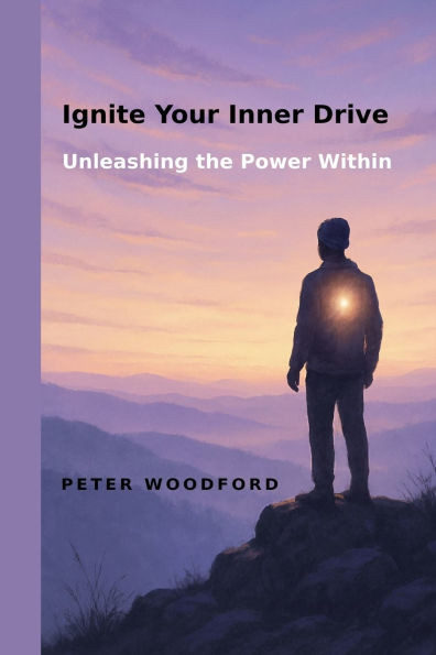 Ignite Your Inner Drive: Unleashing the Power Within