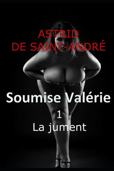 Soumise Valérie: 1 - La jument