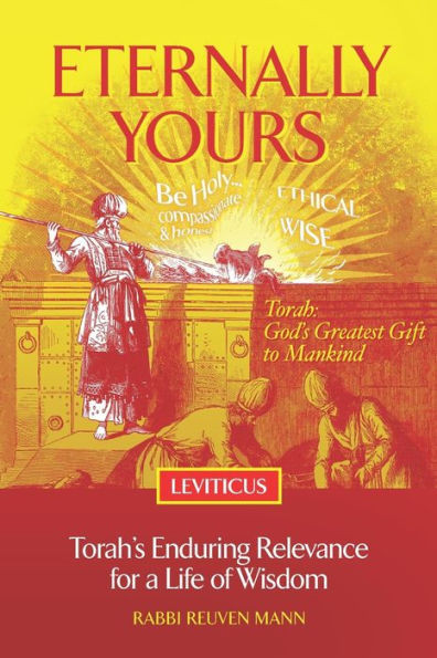 Eternally Yours - Leviticus: Torah's Enduring Relevance for a Life of Wisdom