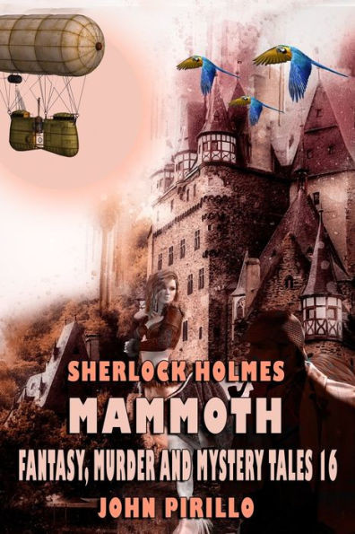Sherlock Holmes Mammoth Fantasy, Murder, and Mystery Tales Volume 16