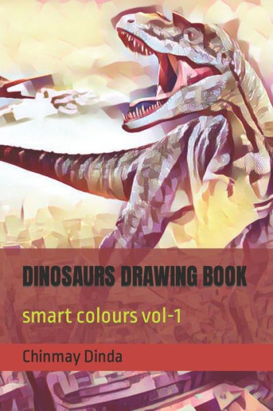 Dinosaurs Drawing Book: smart colours vol-1