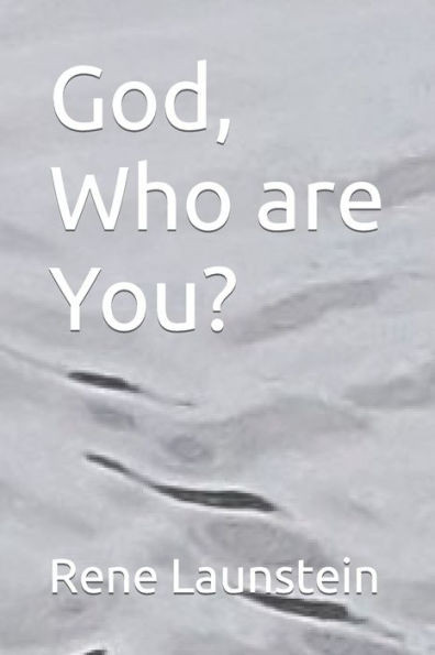 God, Who are You?