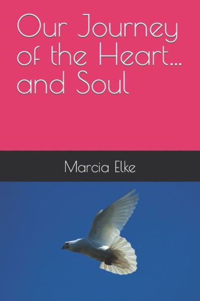 Our Journey of the Heart...and Soul: Large Print