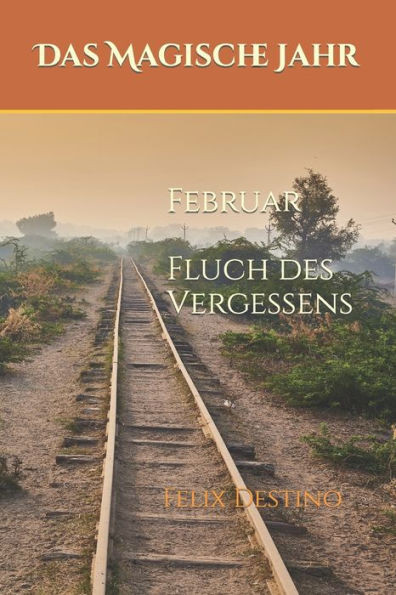 Das Magische Jahr: Februar - Fluch des Vergessens