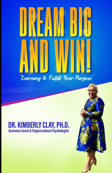 Dream BIG and Win Journal: ""Learning to Fulfil Your Purpose""