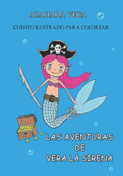 Las aventuras de Vera la sirena: Cuento ilustrado para colorear