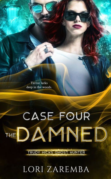 Case Four The Damned: Trudy Hicks Ghost Hunter