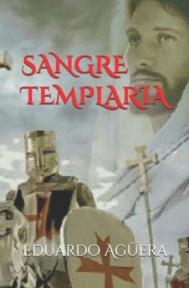 Sangre Templaria: Una Orden poderosa llena de misterio